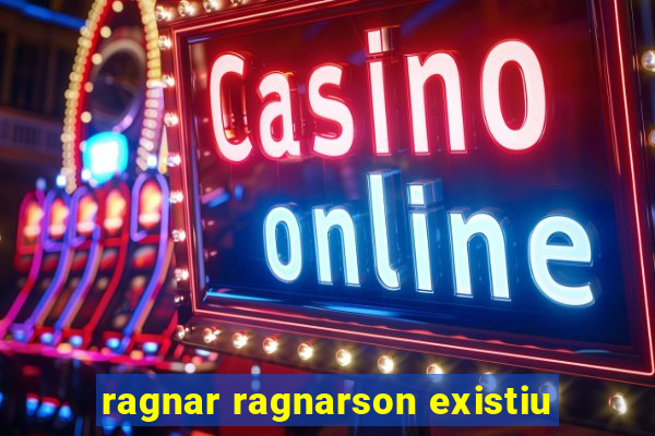 ragnar ragnarson existiu